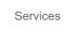 Services